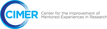 Center for the Improvement of Mentored Experiences in Research (CIMER)